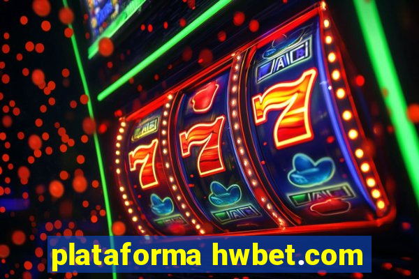 plataforma hwbet.com